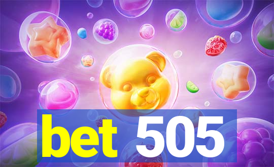 bet 505